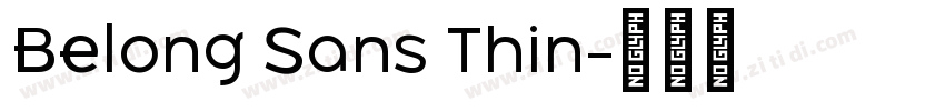 Belong Sans Thin字体转换 Belong Sans Thin字体转换